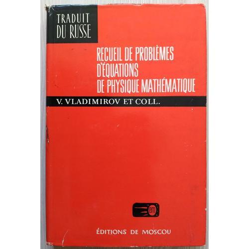 Recueil De Problèmes D'équations De Physique Mathématique (Traduit Du Russe Par Irina Pétrova)