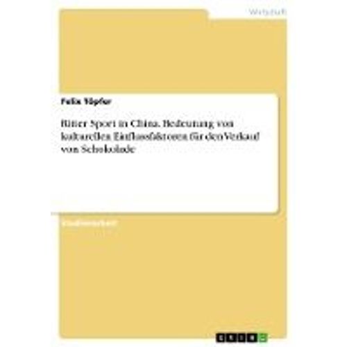 Ritter Sport In China. Bedeutung Von Kulturellen Einflussfaktoren Für Den Verkauf Von Schokolade