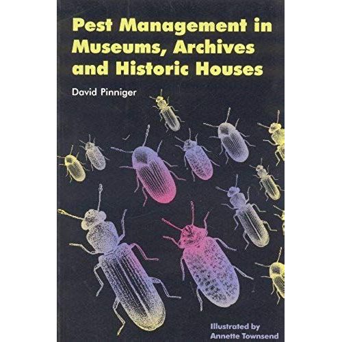 Pest Management In Museums, Archives And Historic Houses