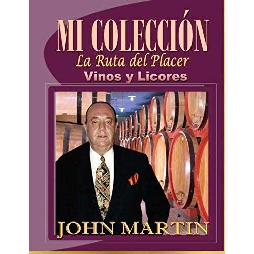 Mi Coleccion Vinos Y Licores: "La Ruta Del Placer