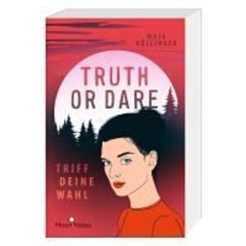 Truth Or Dare. Triff Deine Wahl