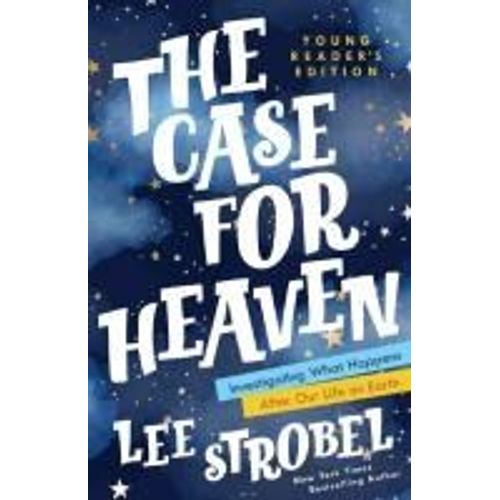 The Case For Heaven Young Reader's Edition