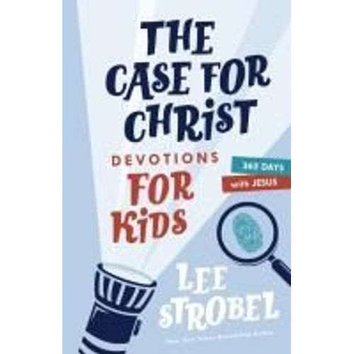 The Case For Christ Devotions For Kids