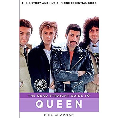The Dead Straight Guide To Queen