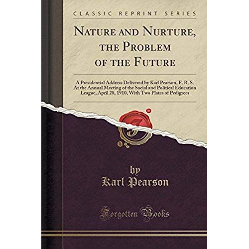 Pearson, K: Nature And Nurture, The Problem Of The Future