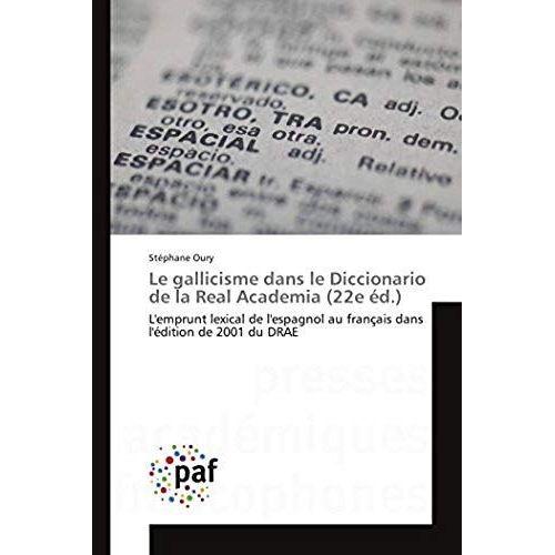 Le Gallicisme Dans Le Diccionario De La Real Academia (22e Éd.)