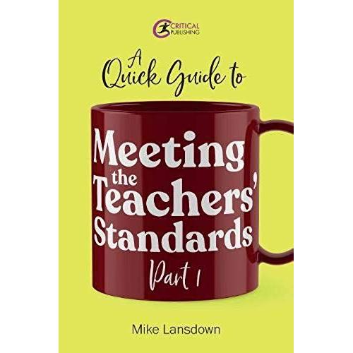 A Quick Guide To Meeting The Teachers' Standards Part 1