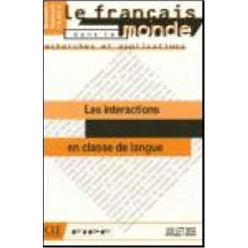 Le Français Dans Le Monde N° Spécial, Juillet - Les Interactions En Classe De Langue