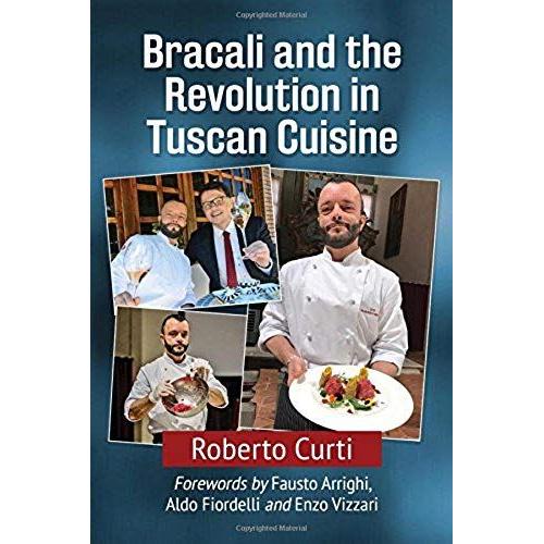 Bracali And The Revolution In Tuscan Cuisine