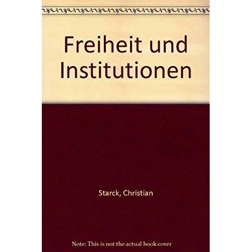 Freiheit Und Institutionen