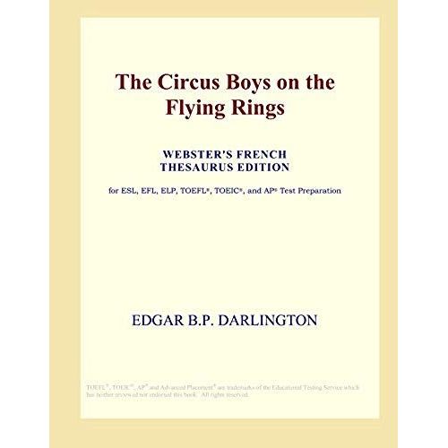 The Circus Boys On The Flying Rings (Webster's French Thesaurus Edition)