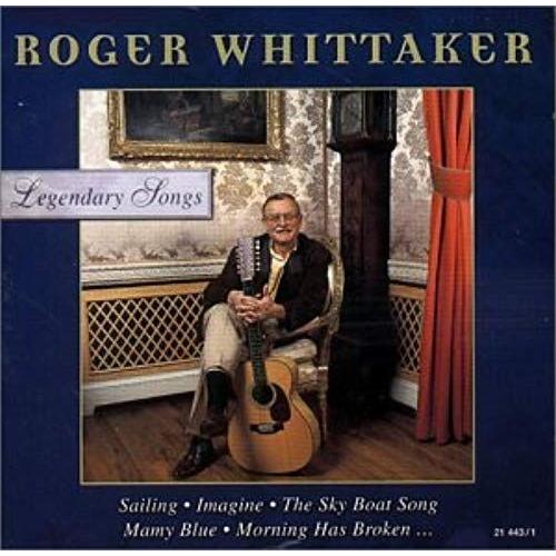 Roger Whittaker: Legendary Songs