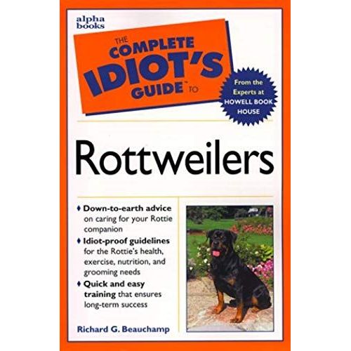 Complete Idiot's Guide To Rottweilers