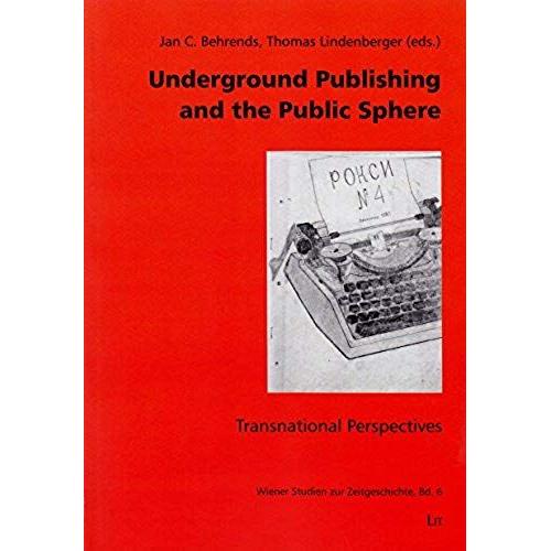 Underground Publishing And The Public Sphere