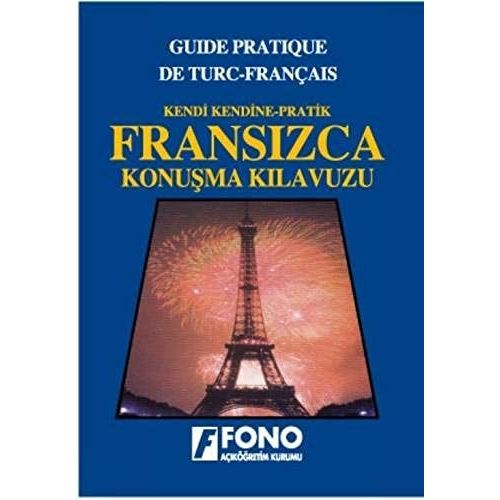 Kendi Kendine Pratik Fransizca Konusma Kilavuzu