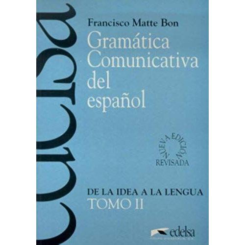 Gramatica Comunicativa Del Espanol Tomo Ii