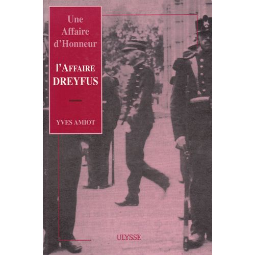 L'affaire Dreyfus : Une Affaire D'honneur