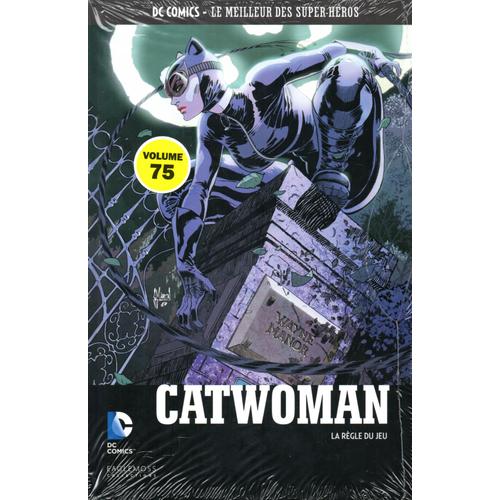Dc Comics Le Meilleur Des Super-Héros : Catwoman-La Règle Du Jeu 75