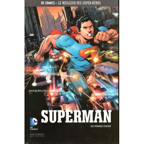 Dc Comics-Le Meilleur Des Super-Héros : Superman-Les Hommes D'acier 9 