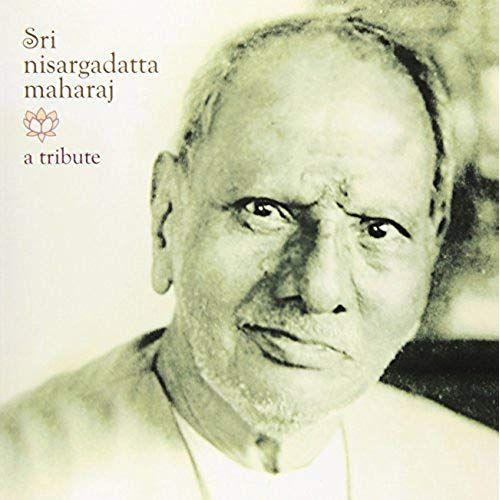 Sri Nisargadatta Maharaj - A Tribute