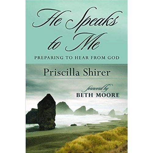 He Speaks To Me : Preparing To Hear The Voice Of God