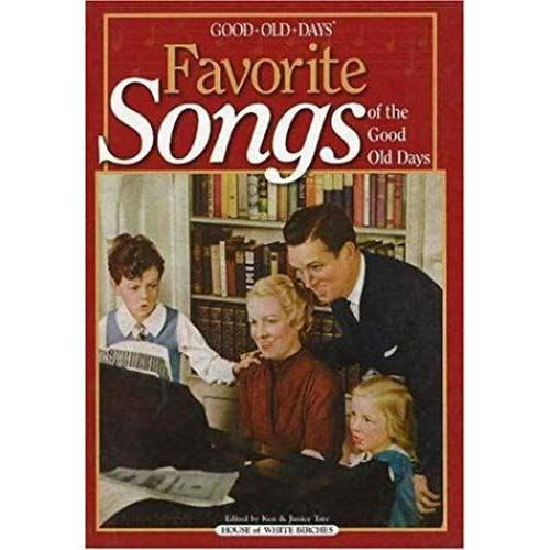 Favorite Songs Of The Good Old Days