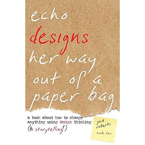 Echo Designs Her Way Out Of A Paper Bag