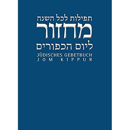 Jüdisches Gebetbuch Hebräisch-Deutsch 04. Jom Kippur