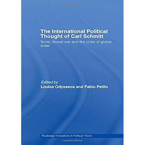 The International Political Thought Of Carl Schmitt