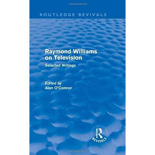 Raymond Williams On Television (Routledge Revivals): Selected Writings