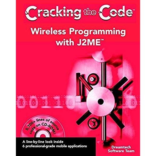 Wireless Programming With J2me: Cracking The Code (With Cd-Rom)