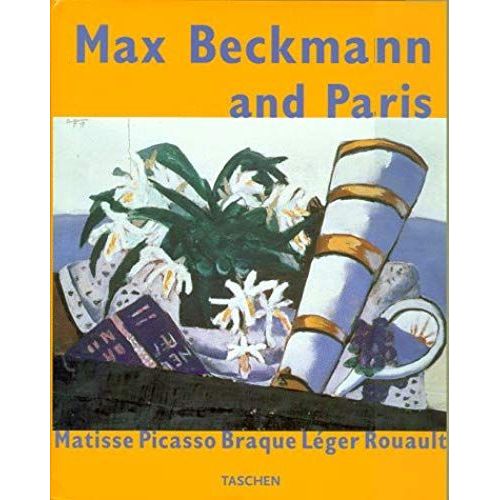 Max Beckmann And Paris: Matisse Picasso Braque Leger Rouault (Jumbo Series)