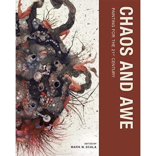 Chaos And Awe: Painting For The 21st Century