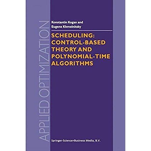 Scheduling: Control-Based Theory And Polynomial-Time Algorithms