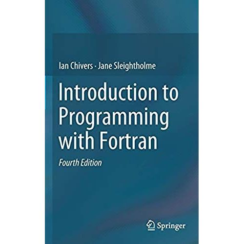 Introduction To Programming With Fortran
