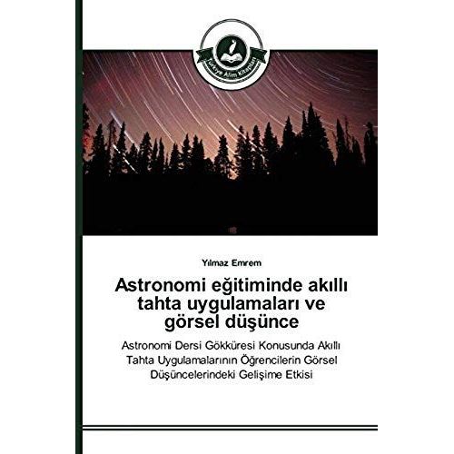 Astronomi E¿Itiminde Ak¿Ll¿ Tahta Uygulamalar¿ Ve Görsel Dü¿Ünce