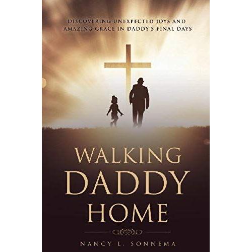Walking Daddy Home