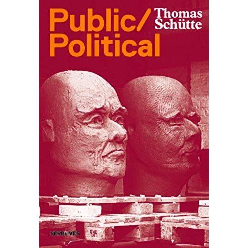 Thomas Schütte. Public/Political