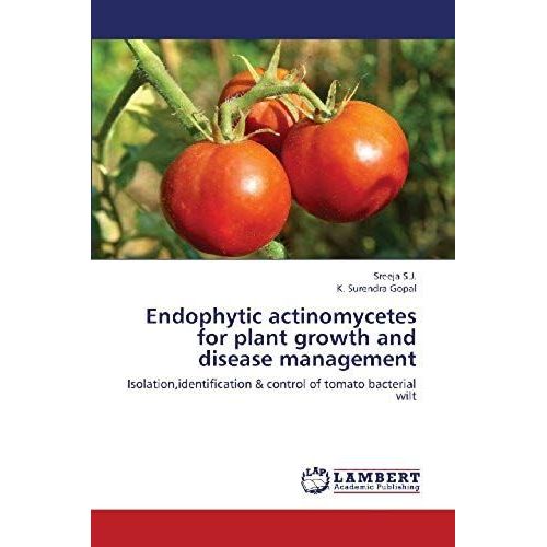 Endophytic Actinomycetes For Plant Growth And Disease Management