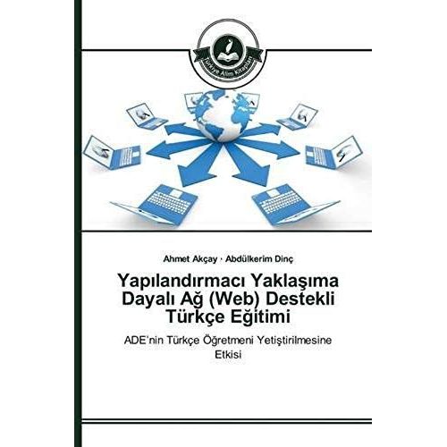 Yap¿Land¿Rmac¿ Yakla¿¿Ma Dayal¿ A¿ (Web) Destekli Türkçe E¿Itimi