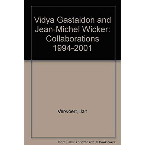Collaborations - Avec Vidya Gastaldon - 1994-2001