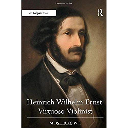 Heinrich Wilhelm Ernst: Virtuoso Violinist