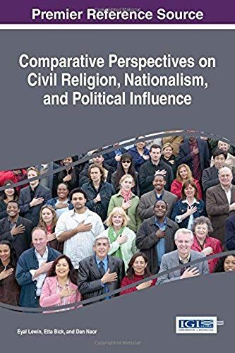 Comparative Perspectives On Civil Religion, Nationalism, And Political Influence