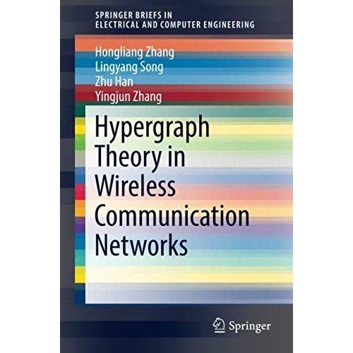 Zhang, H: Hypergraph Theory In Wireless Communication Networ