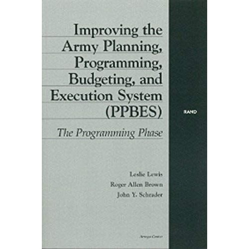 Improving The Army Planning, Programming, Budgeting, And Execution System