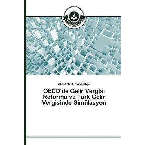Oecd'de Gelir Vergisi Reformu Ve Türk Gelir Vergisinde Simülasyon