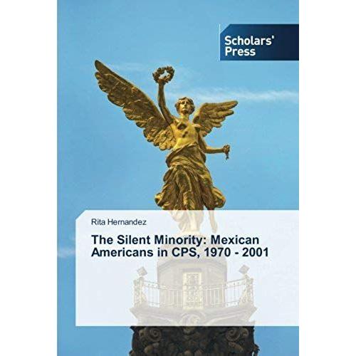 The Silent Minority: Mexican Americans In Cps, 1970 - 2001