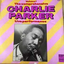 The Comprehensive Charlie Parker, Volume 1, Live Performance