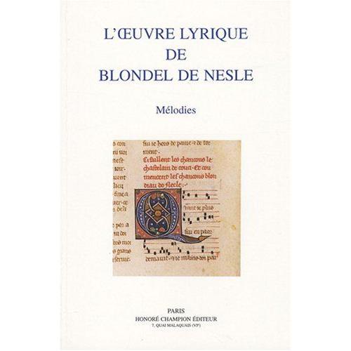L'oeuvre Lyrique De Blondel De Nesle - Textes