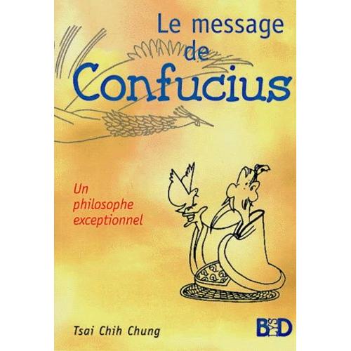 Le Message De Confucius - Un Philosophe Exceptionnel